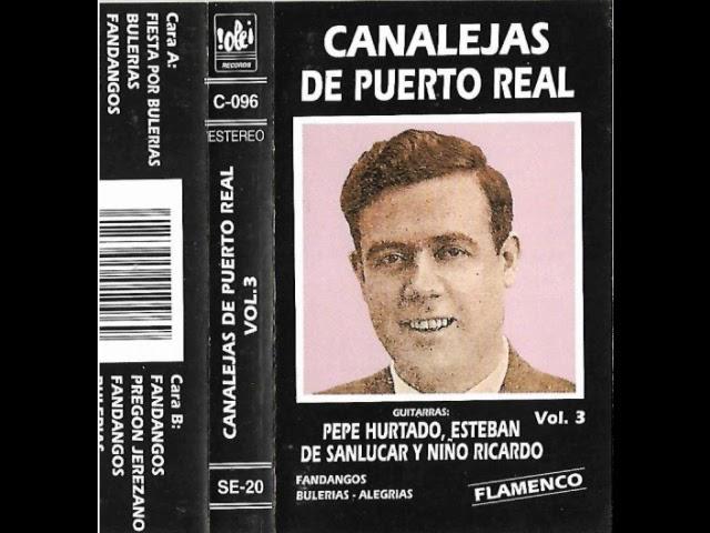 Canalejas de Puerto Real - Flamenco 1994 COMPLETO