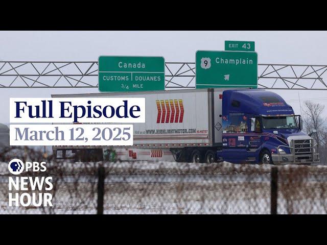 PBS News Hour full episode, March 12, 2025