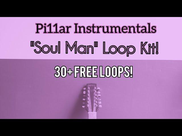 30+ Free "Soul Man" Vintage Loop Kit! (Inspired By Boom Bap & Soul Music) (100% Royalty Free!)