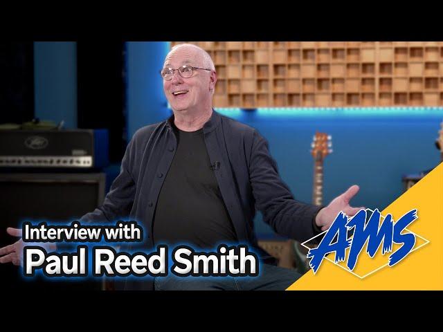 Paul Reed Smith - Every Detail Matters | AMS Interviews