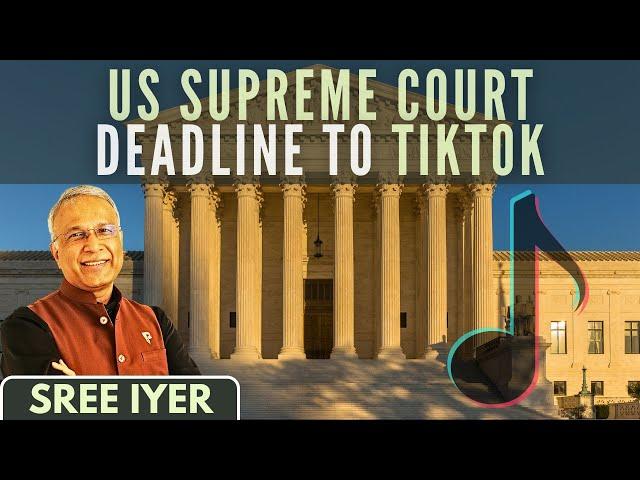 US Supreme Court rules TikTok to be banned in 48 hours unless... • Sree Iyer