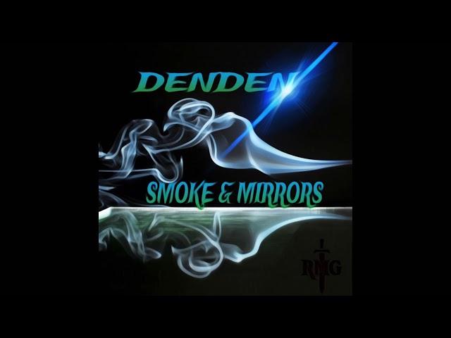 DenDen - Smoke & Mirrors