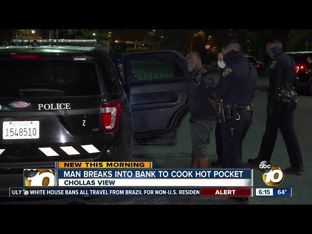 Man says he broke into bank to cook Hot Pocket