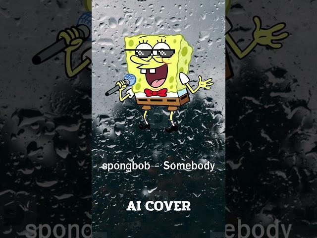 Spongbob - Justin Bieber - Somebody (AI Cover)