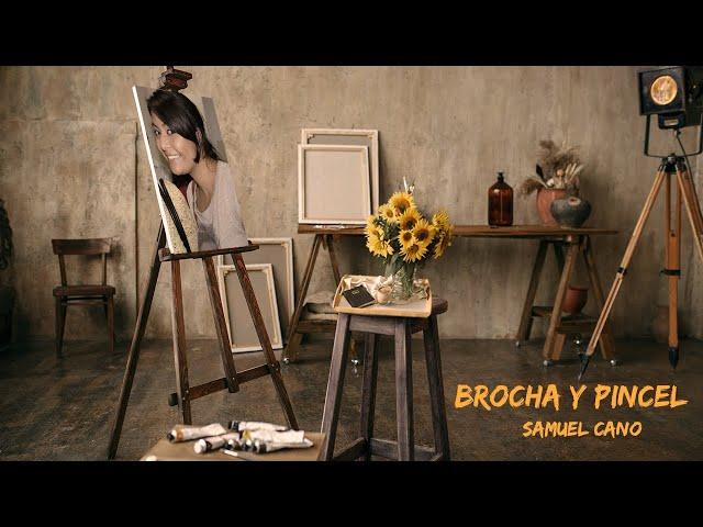 Brocha y Pincel - Samuel Cano (Video Clip Oficial)