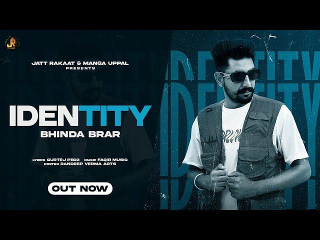 IDENTITY ( Official Audio ) Bhinda Brar | New Song 2024 @JattRakaat