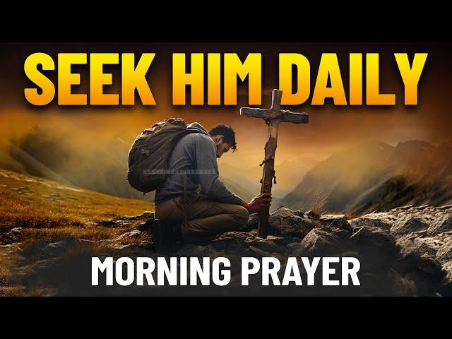 STAY HUNGRY FOR GOD | A Blessed Morning Prayer To Start The Day