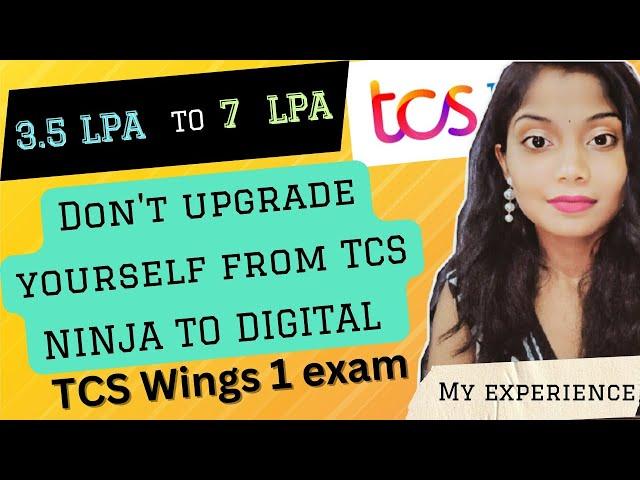 From TCS Ninja to TCS digital || Should you upgrade your role or not ? | WINGS 1 Exam |