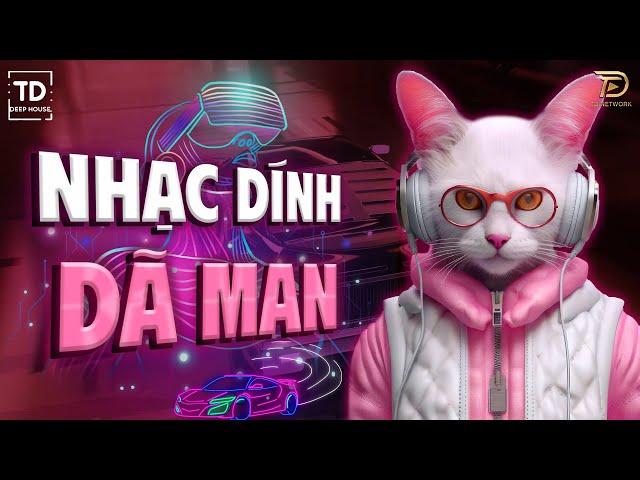 NHẠC DÍNH DÃ MANMIXSET VIET DEEP & DEEP HOUSE 2024NHẠC HOUSE LAK & DEEPHOUSE HOT TIKTOK 2024