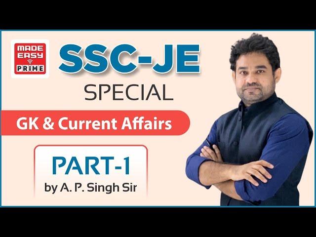 GK & Current Affairs II SSC-JE Special II Lecture-1 II  by A.P Singh Sir II Faculty, MADE EASY