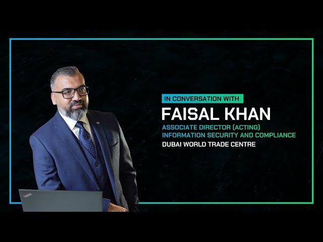 GISEC DECODED EPISODE 3: In conversation with Faisal Khan | GISEC GLOBAL