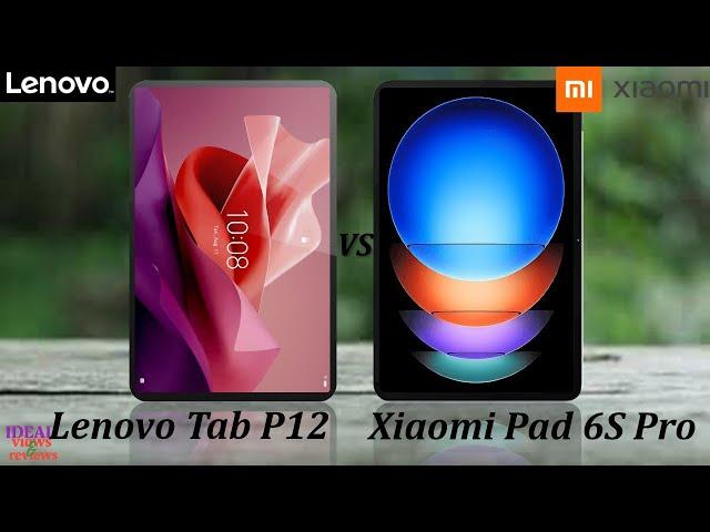 Lenovo Tab P12 vs xiaomi pad 6S Pro 12.4