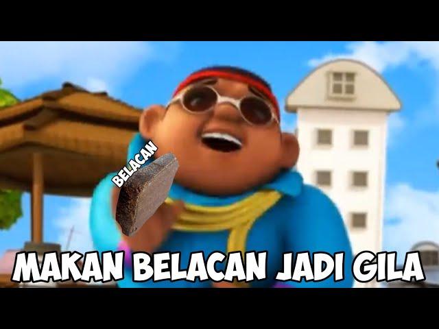 Meme Boboiboy - Makan belacan jadi gila absurd gajelas  (YTP)