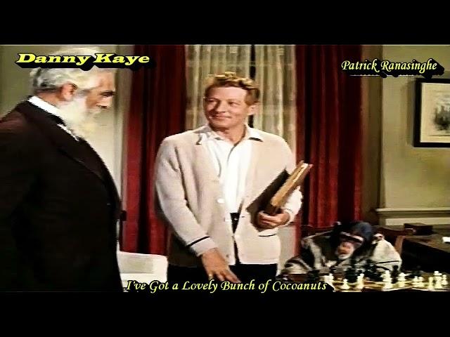 Danny Kaye – I've Got a Lovely Bunch of Cocoanuts