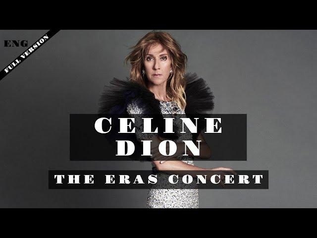 Celine Dion | The Eras Concert (English - Full Version)