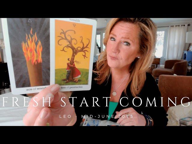 LEO - PAST LIFE Karmic Clearing AHEAD - Clearing the Decks to Start ANEW - Mid-June 2025