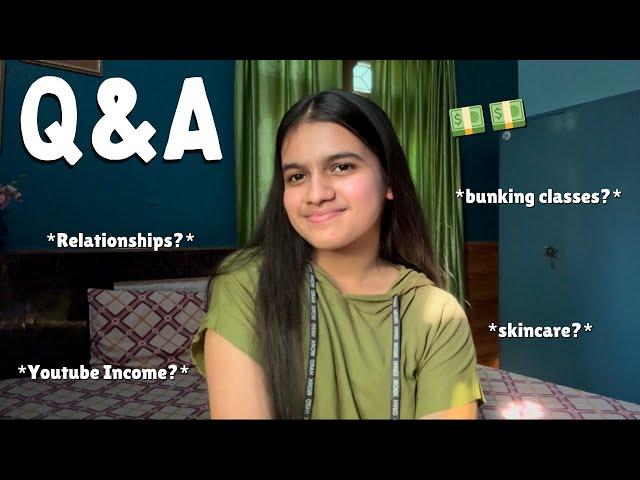 Youtube income? Bunking Classes? Relationships? | QandA | Riya Chaudhary