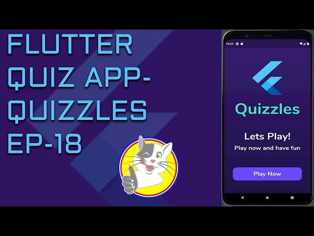 FLUTTER QUIZ APP - QUIZZLES FINAL EP-17