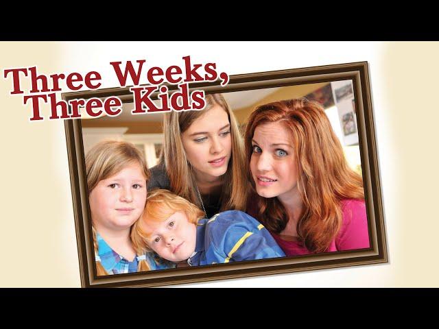 Three Weeks, Three Kids - Full Movie