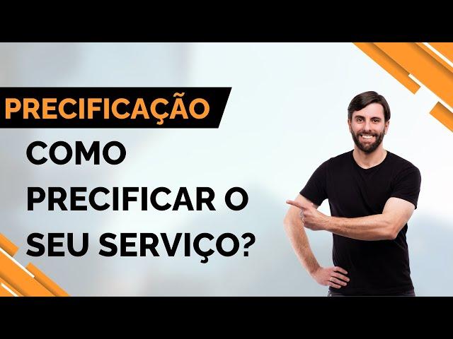 Precificação de Serviços: Como Precificar Seus Serviços