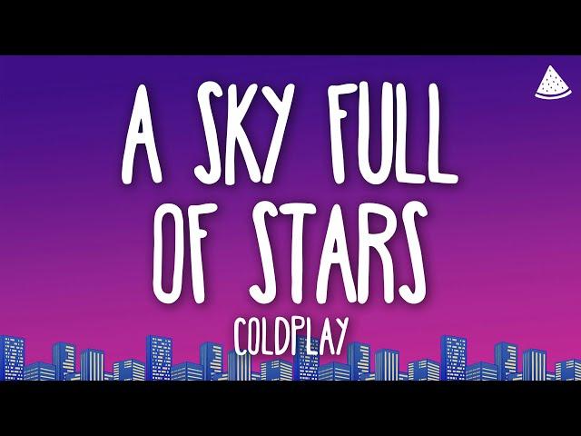 Coldplay - A Sky Full Of Stars (Lyrics)