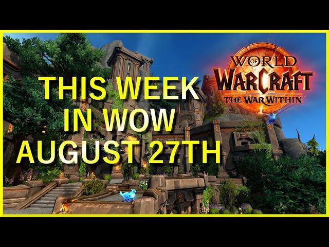 This Week In WoW August 27th