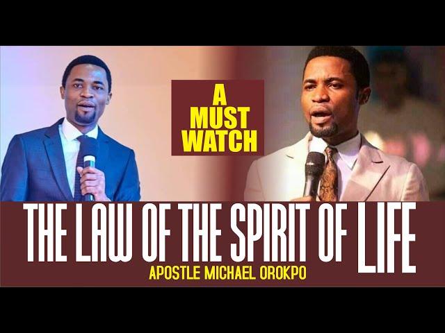 The Law of the Spirit of Life - Apostle Michael Orokpo