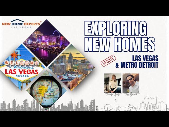 Exploring New Homes: Latest Updates for Metro Detroit & Las Vegas | The New Home Experts