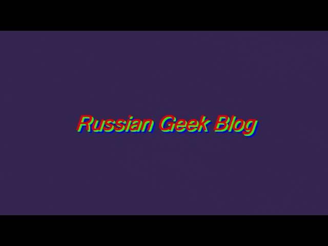Intro Russian Geek Blog