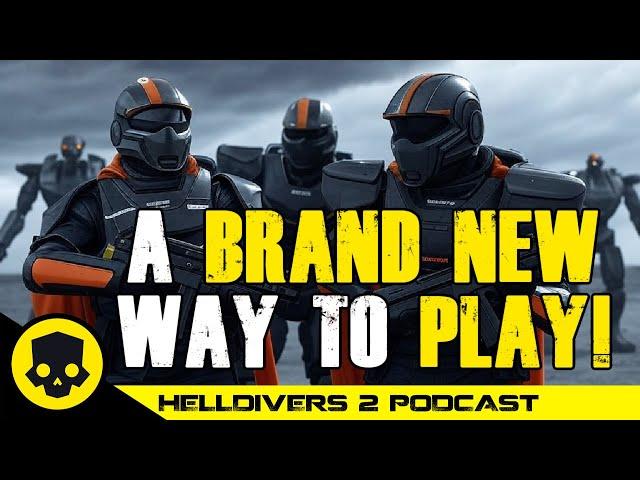 The BEST Way To Play HELLDIVERS 2 | Helldivers 2 Podcast