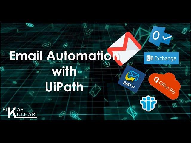 Email Automation With UiPath | SMTP, POP3, IMAP, Exchange, Outlook | For Beginners