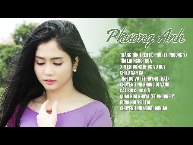 Trăng Tàn Trên Hè Phố - Những Tuyệt Phẩm Để Đời Của PHƯƠNG ANH | Album Nhạc Vàng Chọn Lọc