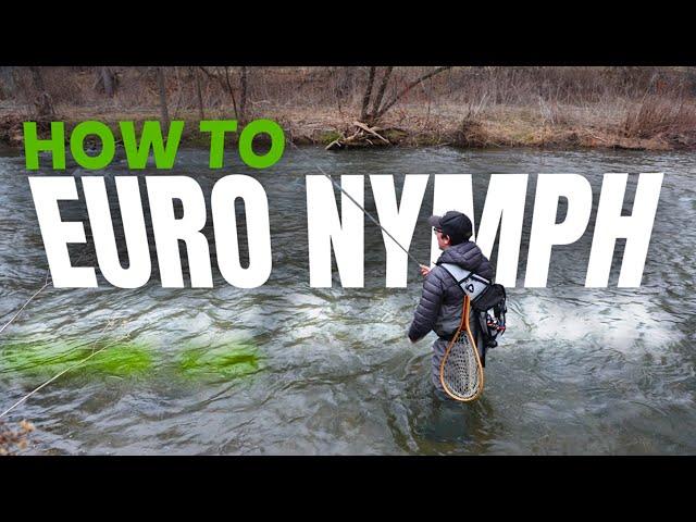 Euro Nymphing for Beginners: How to European Nymph for Trout