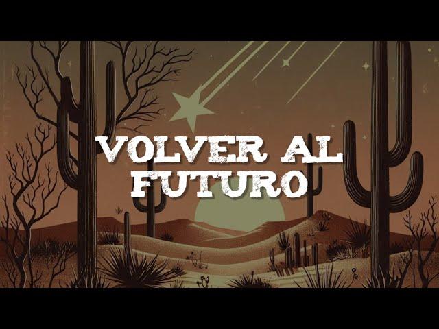 Oscar Maydon, Junior H - Volver Al Futuro (Letra)