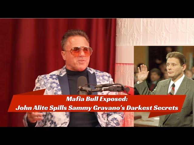 Mafia Bull Exposed! John Alite Spills Sammy Gravano's Darkest Secrets