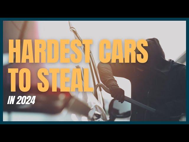 How Safe Is Your Car? 2024's Hardest Cars to Steal Revealed!