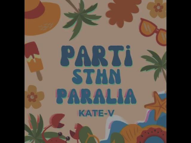 Kate-V - PARTI STHN PARALIA-reggaeton (Official Audio)