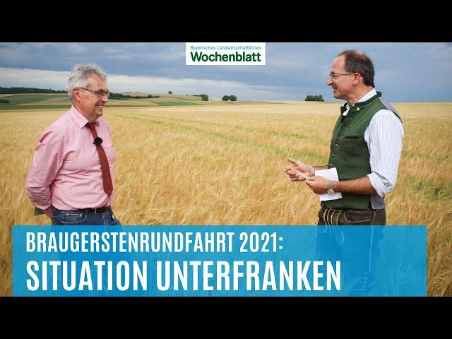 Braugerstenrundfahrt 2021: Dr. Herbert Siedler über die Situation in Unterfranken | Anbau & Ernte