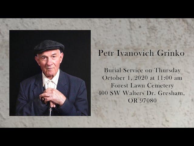 Celebration of Life - Petr Ivanovich Grinko