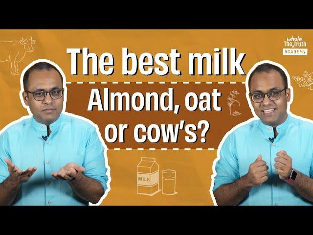 Is cow milk the healthiest? | Cow milk, almond milk, soy milk and oat milk explained | TWTA