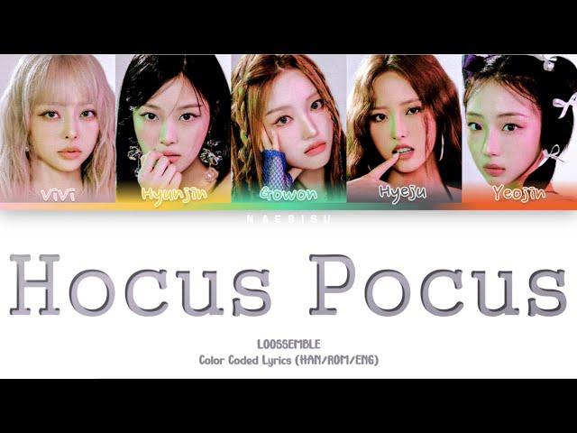 LOOSSEMBLE - Hocus Pocus (Color Coded Lyrics) (HAN/ROM/ENG)