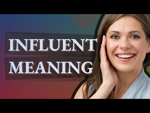 Influent | meaning of Influent