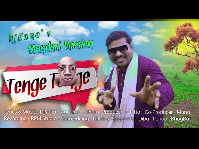 TENGE TENGE // New Mundari Video Song 2024 // DjKuna