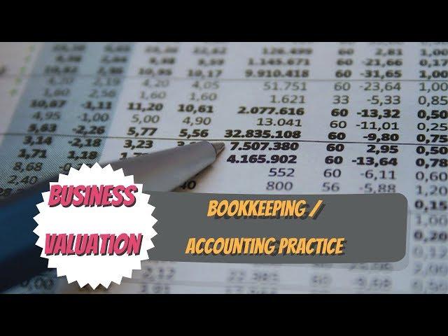 Business Valuation of Accounting / Bookkeeping Practice