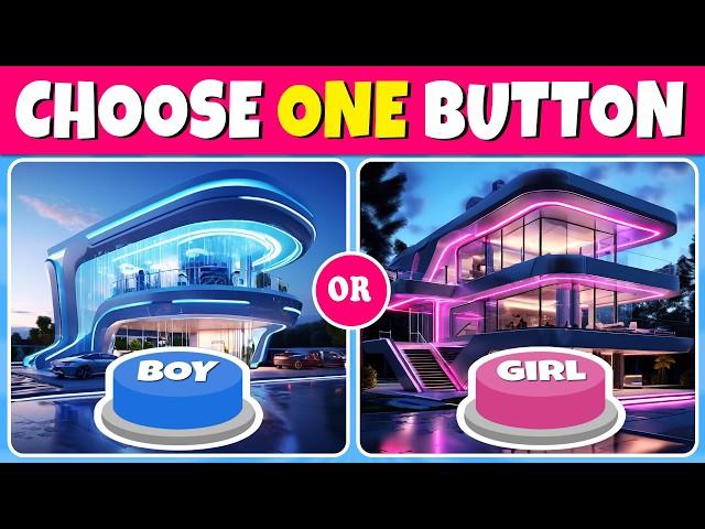 Choose One Button!  BOY or GIRL Edition 