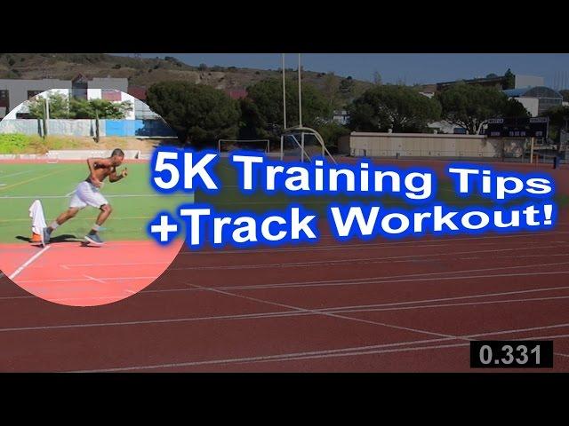 5k Running Tips +Track Workout: Beginners & Advanced Runners