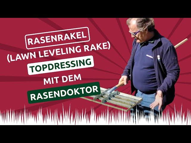 Rasenrakel (Lawn Leveling Rake)  Topdressing mit dem Rasendoktor