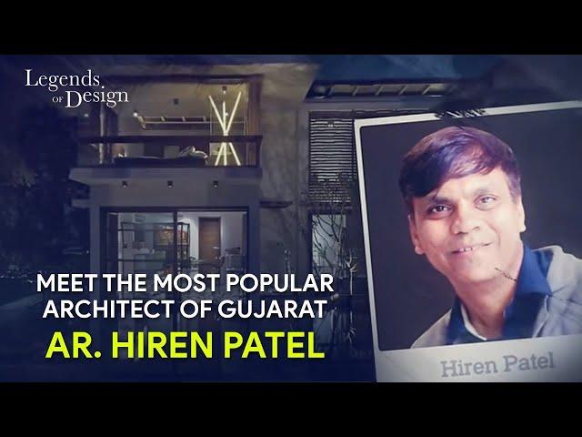 Legends Of Design EP 07 | Meet Hiren Patel The Most Popular Architect Of Gujarat #architecture