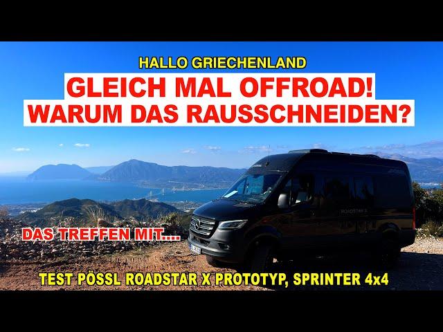 #1132 HALLO GRIECHENLAND! Mit 2h Schlaf OFFROAD | Ab in die Berge | Pössl Roadstar X | Dauertest