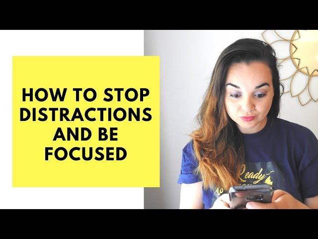 7 Habits to Eliminate Distractions and Be More Productive